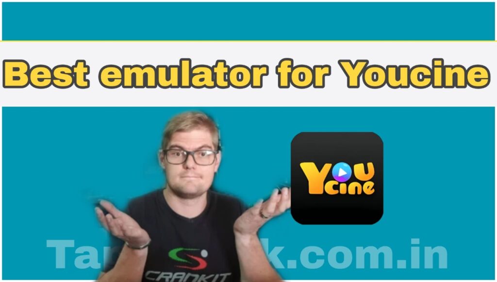 Best emulator for Youcine